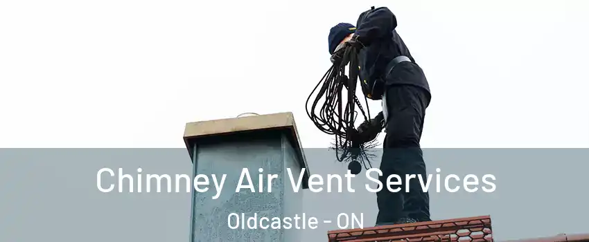  Chimney Air Vent Services Oldcastle - ON