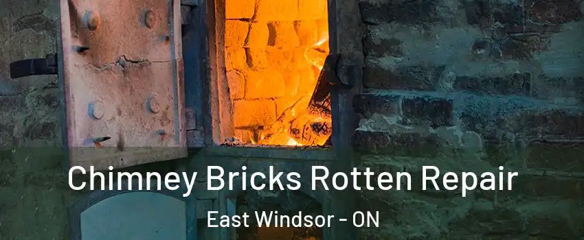  Chimney Bricks Rotten Repair East Windsor - ON