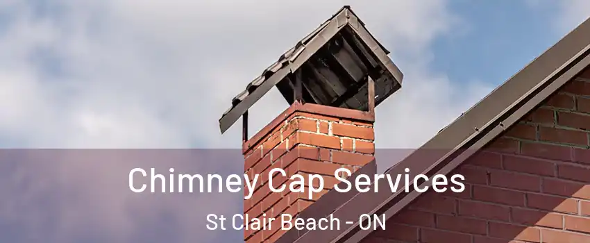  Chimney Cap Services St Clair Beach - ON