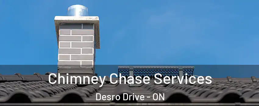  Chimney Chase Services Desro Drive - ON