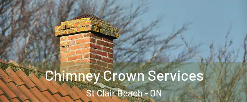  Chimney Crown Services St Clair Beach - ON