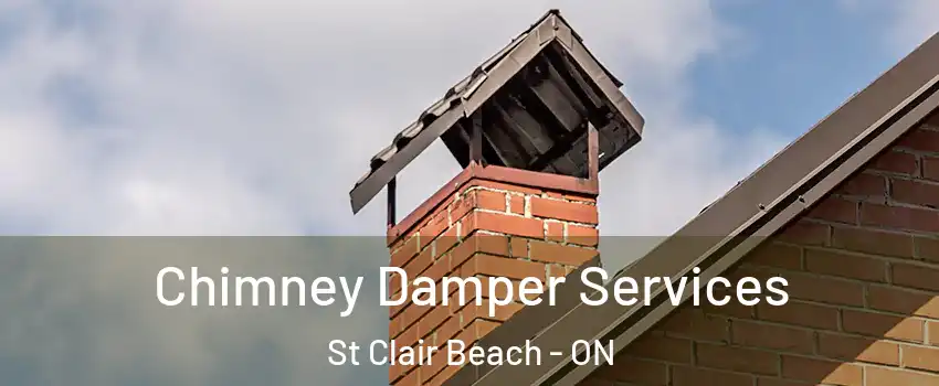  Chimney Damper Services St Clair Beach - ON