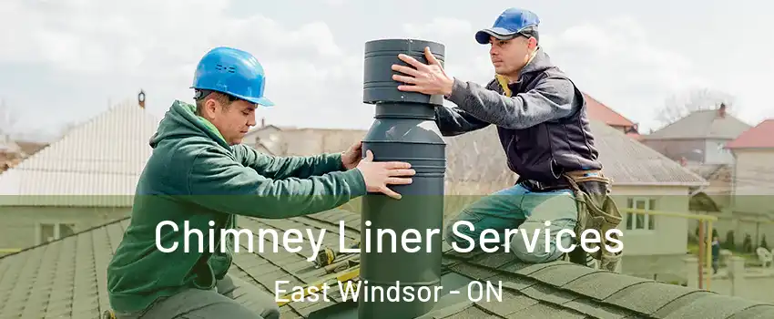  Chimney Liner Services East Windsor - ON