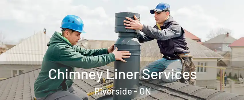  Chimney Liner Services Riverside - ON