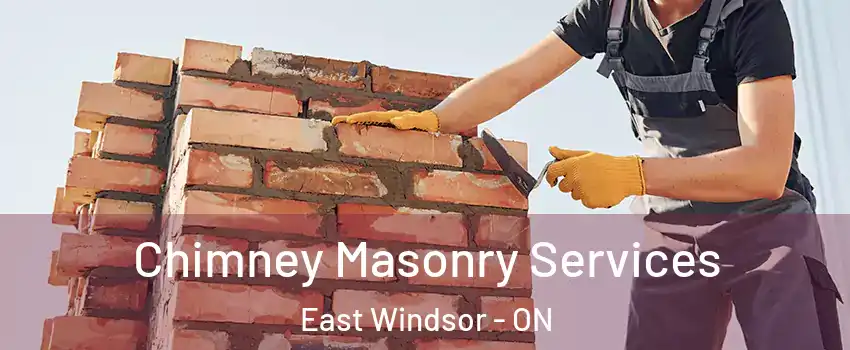  Chimney Masonry Services East Windsor - ON