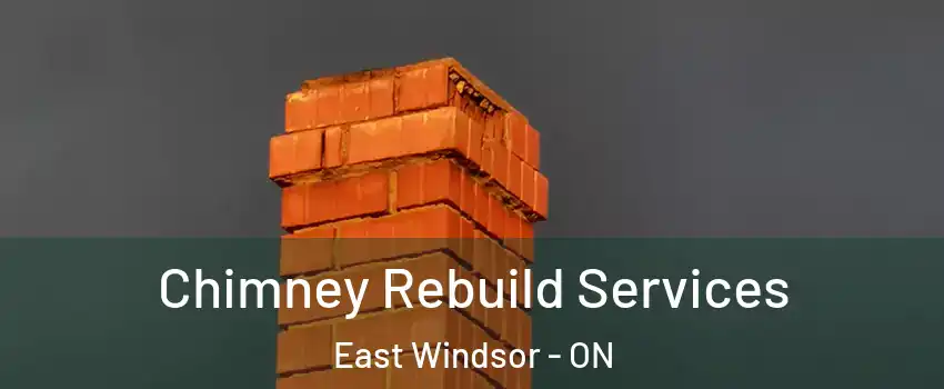  Chimney Rebuild Services East Windsor - ON