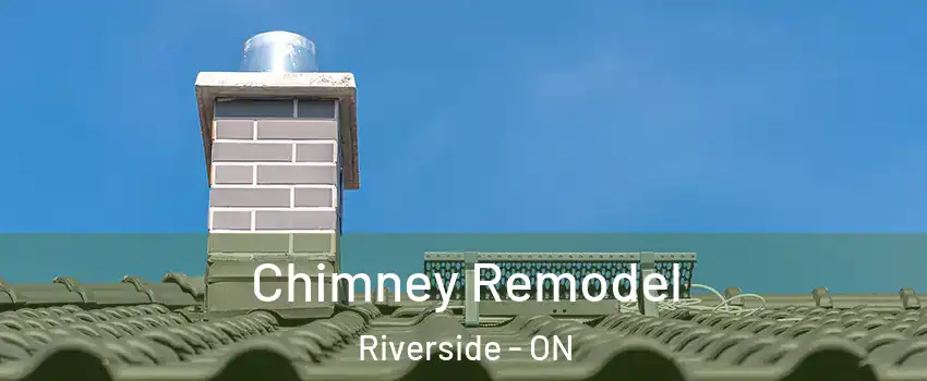  Chimney Remodel Riverside - ON