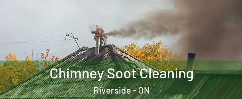  Chimney Soot Cleaning Riverside - ON
