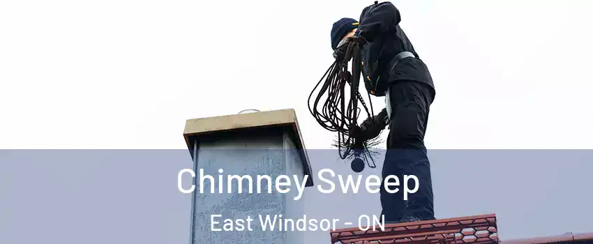  Chimney Sweep East Windsor - ON