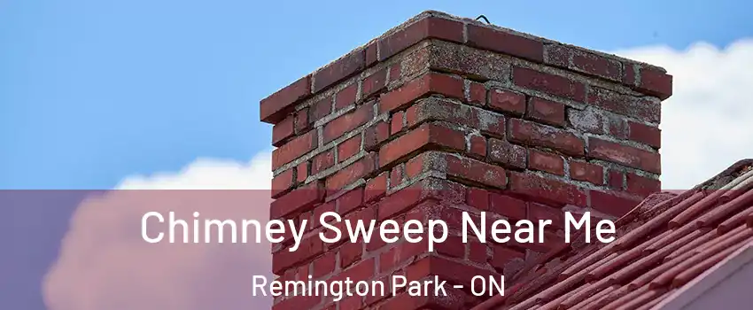 Chimney Sweep Near Me Remington Park - ON