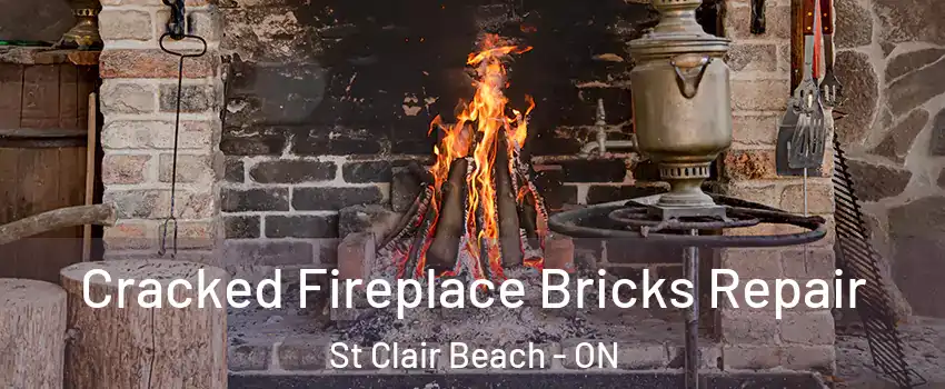  Cracked Fireplace Bricks Repair St Clair Beach - ON