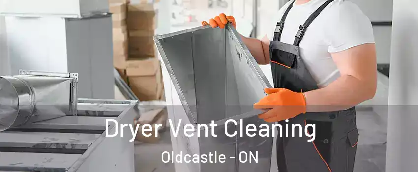  Dryer Vent Cleaning Oldcastle - ON