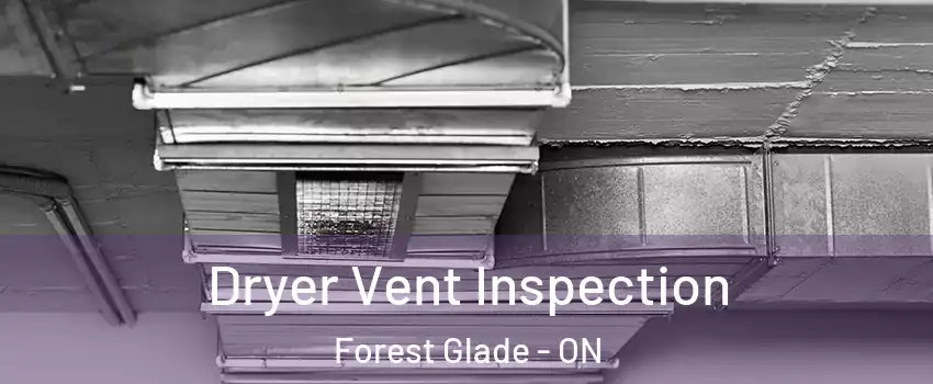  Dryer Vent Inspection Forest Glade - ON