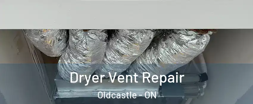 Dryer Vent Repair Oldcastle - ON