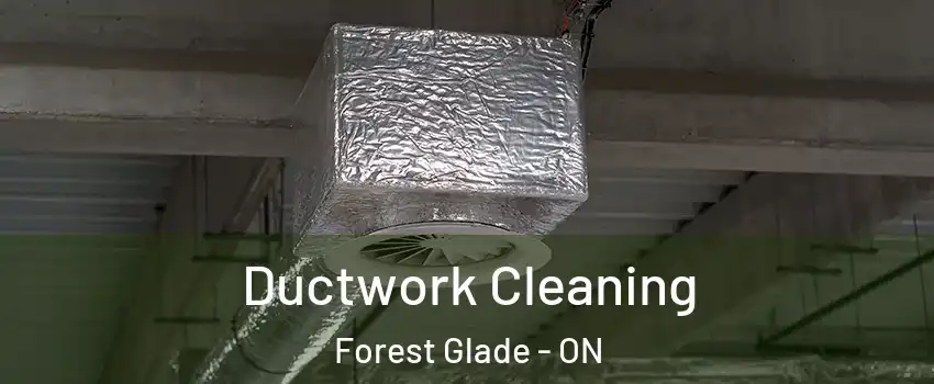  Ductwork Cleaning Forest Glade - ON
