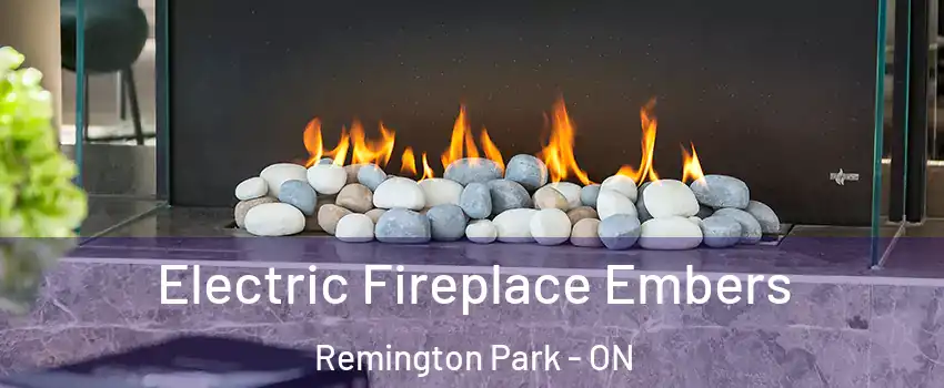  Electric Fireplace Embers Remington Park - ON