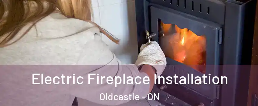  Electric Fireplace Installation Oldcastle - ON