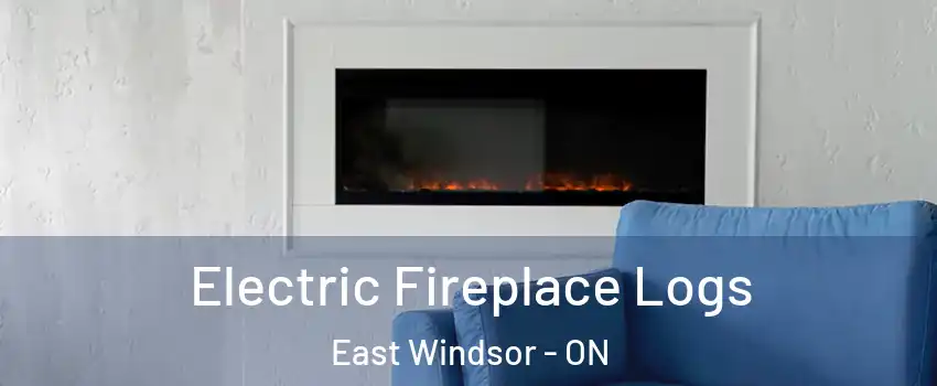  Electric Fireplace Logs East Windsor - ON
