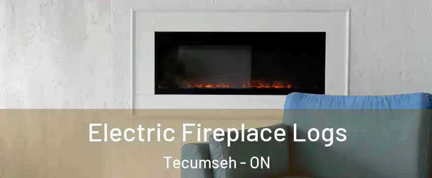  Electric Fireplace Logs Tecumseh - ON