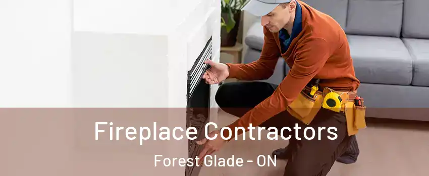 Fireplace Contractors Forest Glade - ON