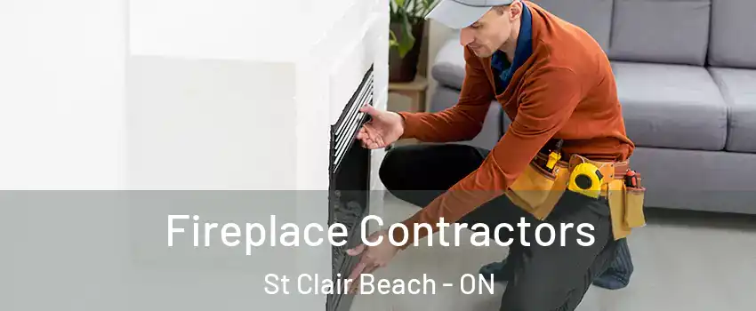 Fireplace Contractors St Clair Beach - ON