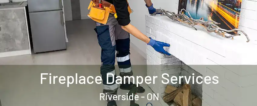  Fireplace Damper Services Riverside - ON