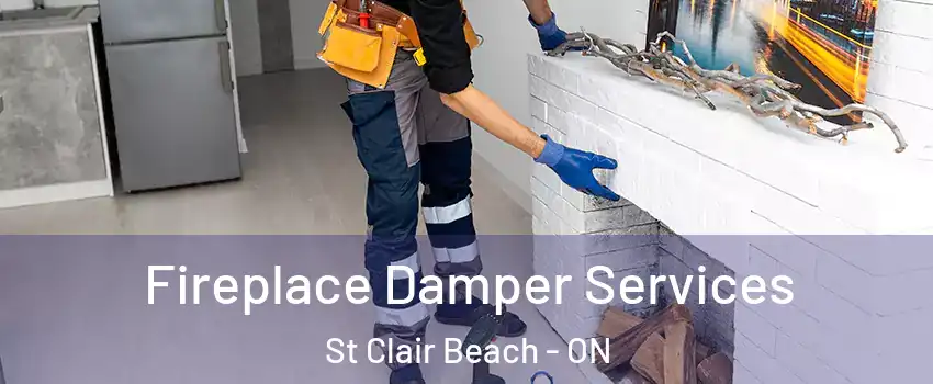 Fireplace Damper Services St Clair Beach - ON