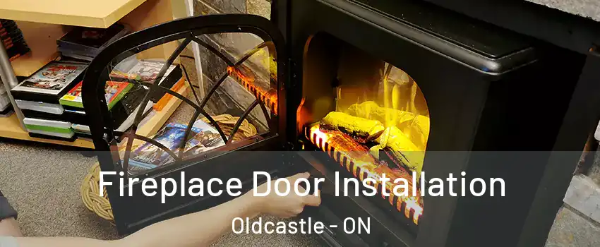  Fireplace Door Installation Oldcastle - ON