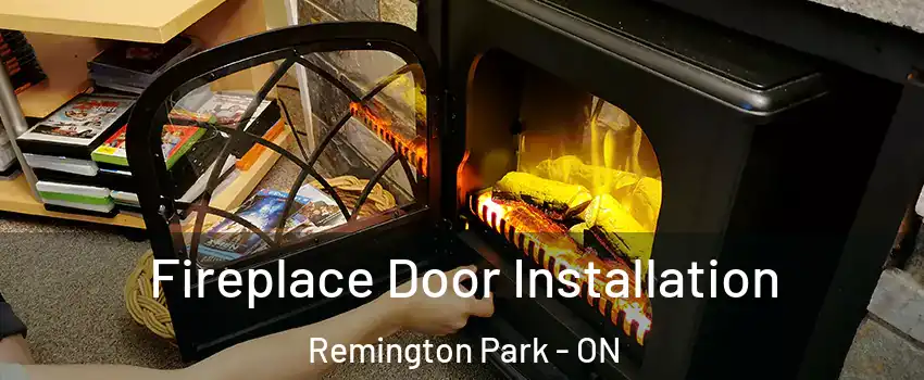  Fireplace Door Installation Remington Park - ON
