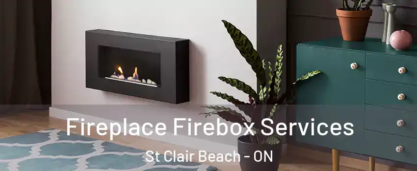  Fireplace Firebox Services St Clair Beach - ON