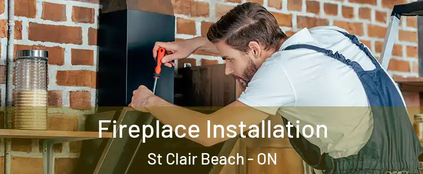  Fireplace Installation St Clair Beach - ON