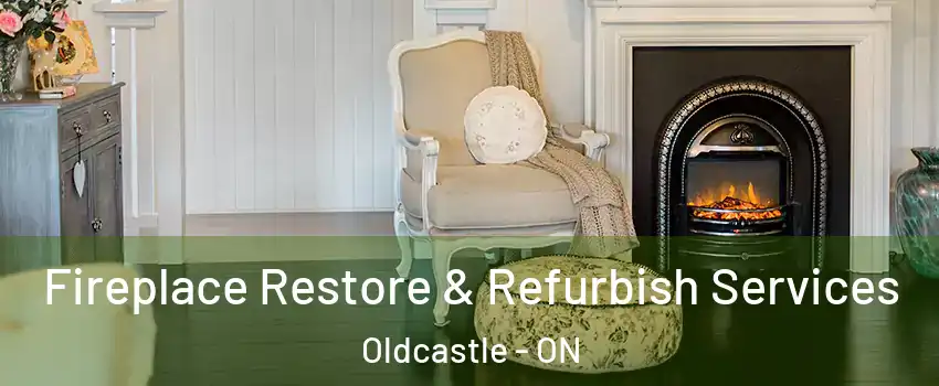 Fireplace Restore & Refurbish Services Oldcastle - ON