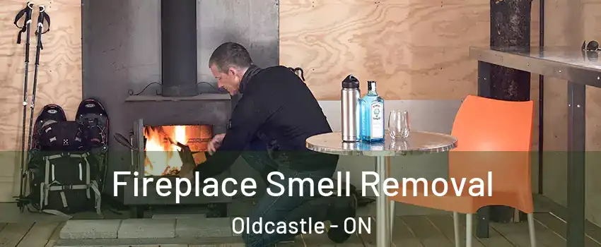  Fireplace Smell Removal Oldcastle - ON
