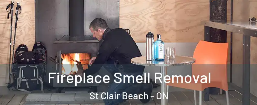  Fireplace Smell Removal St Clair Beach - ON