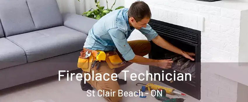 Fireplace Technician St Clair Beach - ON