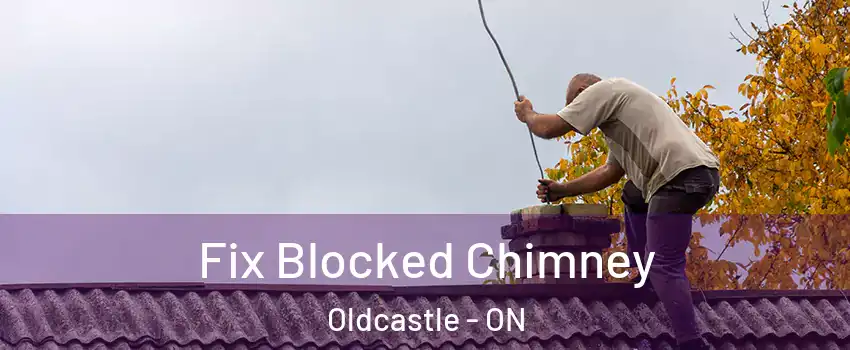  Fix Blocked Chimney Oldcastle - ON