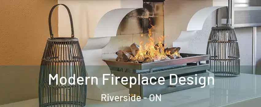  Modern Fireplace Design Riverside - ON