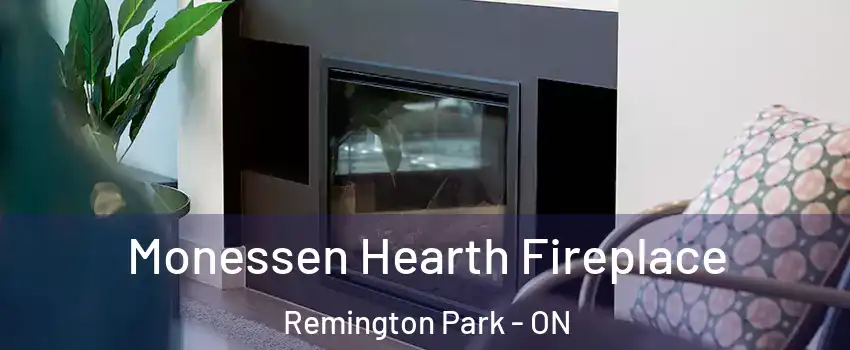  Monessen Hearth Fireplace Remington Park - ON