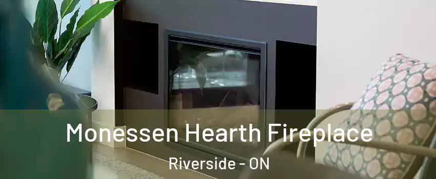  Monessen Hearth Fireplace Riverside - ON