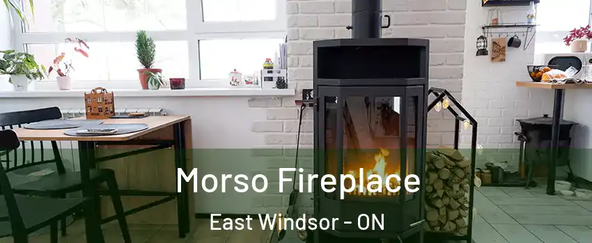  Morso Fireplace East Windsor - ON