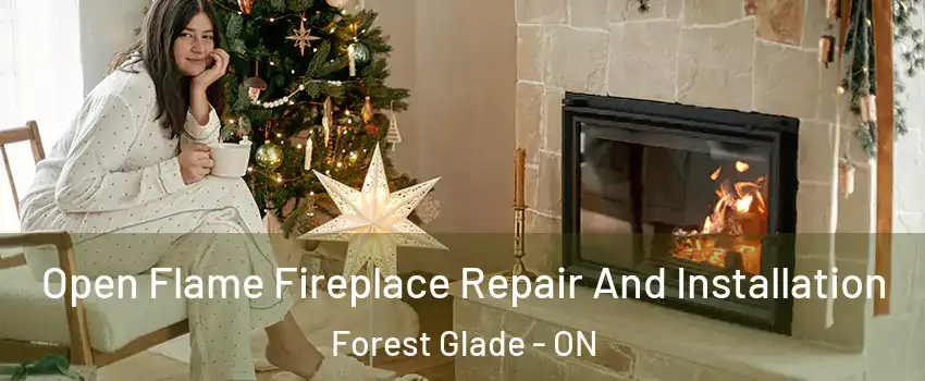  Open Flame Fireplace Repair And Installation Forest Glade - ON