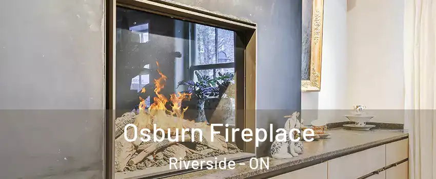  Osburn Fireplace Riverside - ON