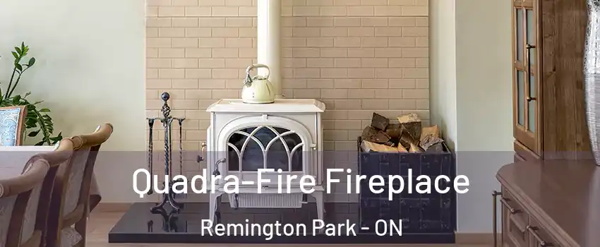  Quadra-Fire Fireplace Remington Park - ON