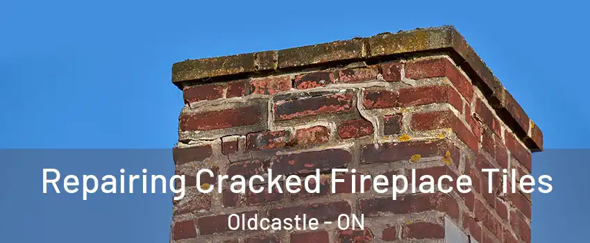  Repairing Cracked Fireplace Tiles Oldcastle - ON