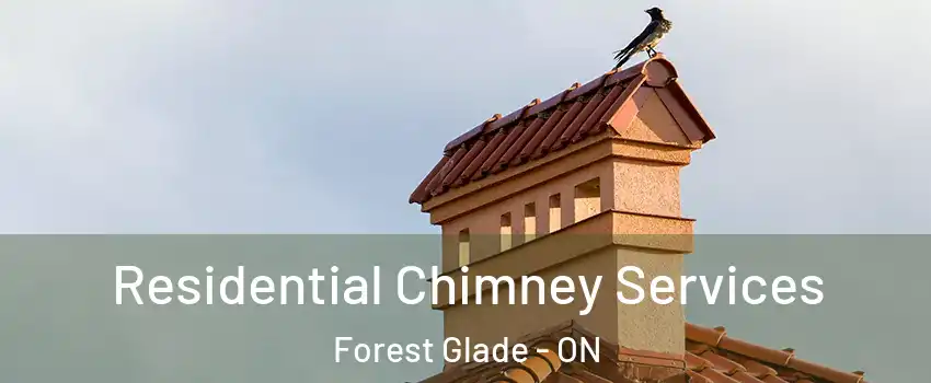  Residential Chimney Services Forest Glade - ON
