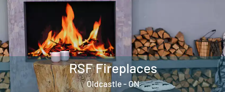  RSF Fireplaces Oldcastle - ON
