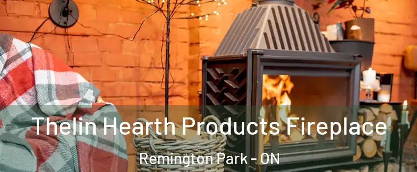  Thelin Hearth Products Fireplace Remington Park - ON