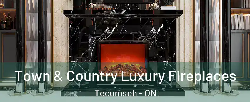  Town & Country Luxury Fireplaces Tecumseh - ON
