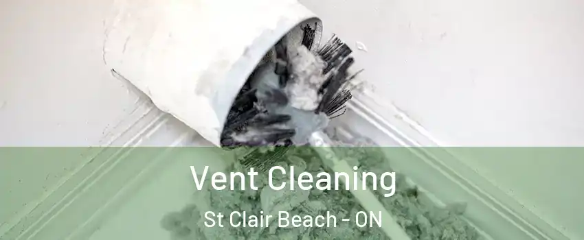  Vent Cleaning St Clair Beach - ON