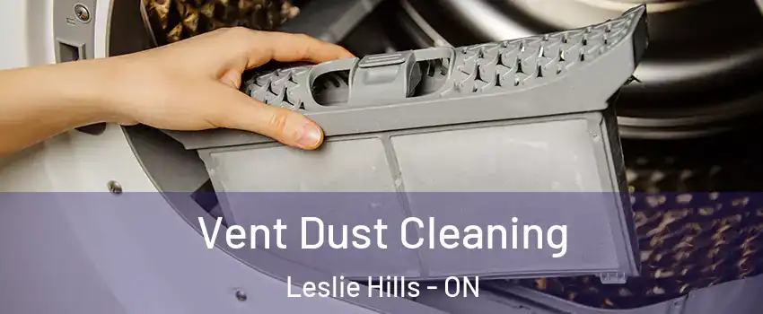  Vent Dust Cleaning Leslie Hills - ON